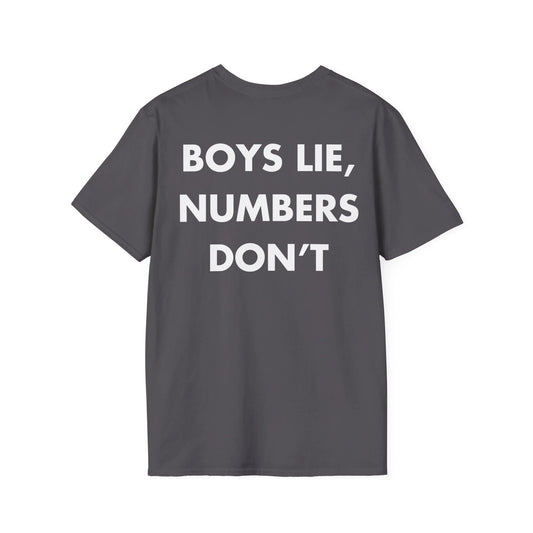 BOYS LIE, NUMBERS DON’T - Everything I Love - Unisex T-Shirt - Back Print - STREET STYLE