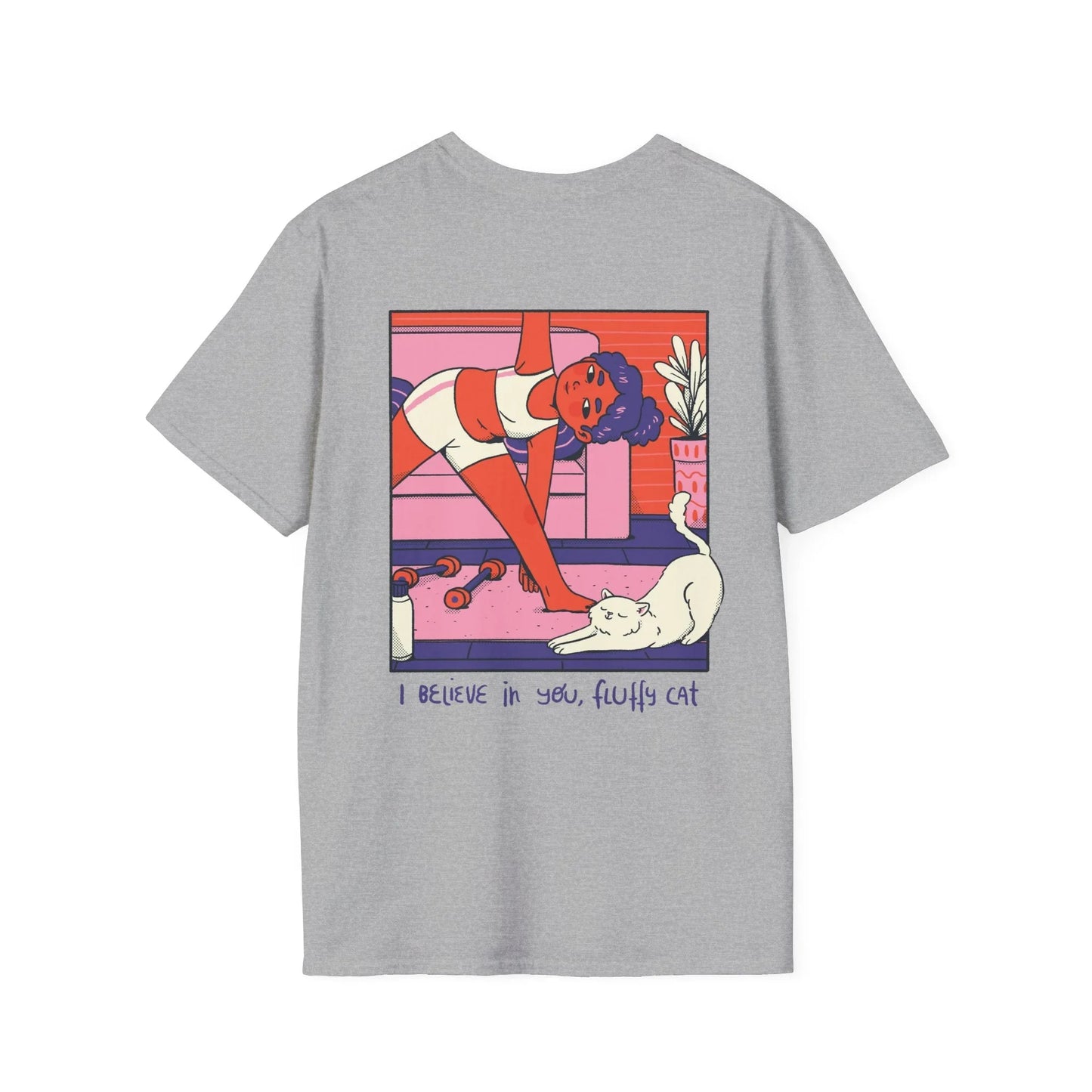 I believe in you, fluffy Cat - Cozy at Home - Unisex T-Shirt - Back Print - STREET STYLE