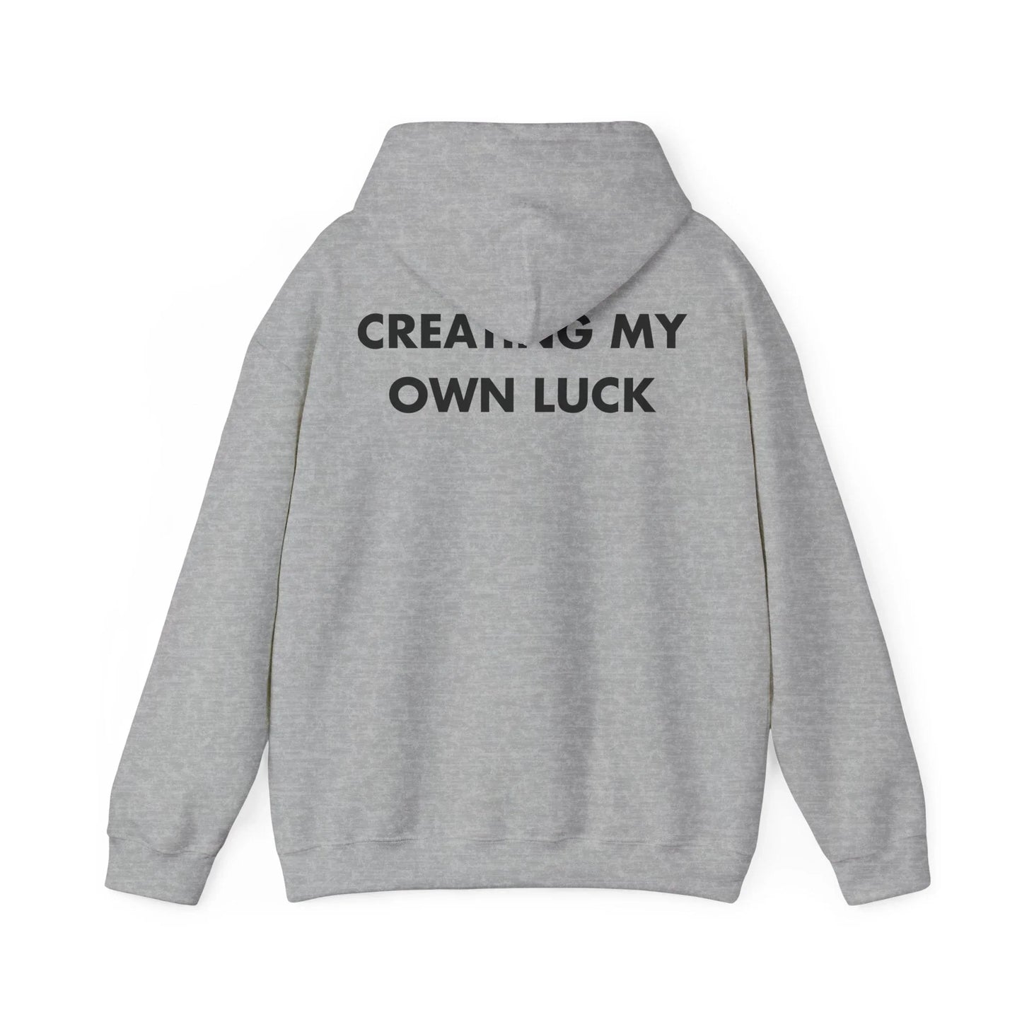 CREATING MY OWN LUCK - Everything I Love - Unisex Hoodie - STREET STYLE