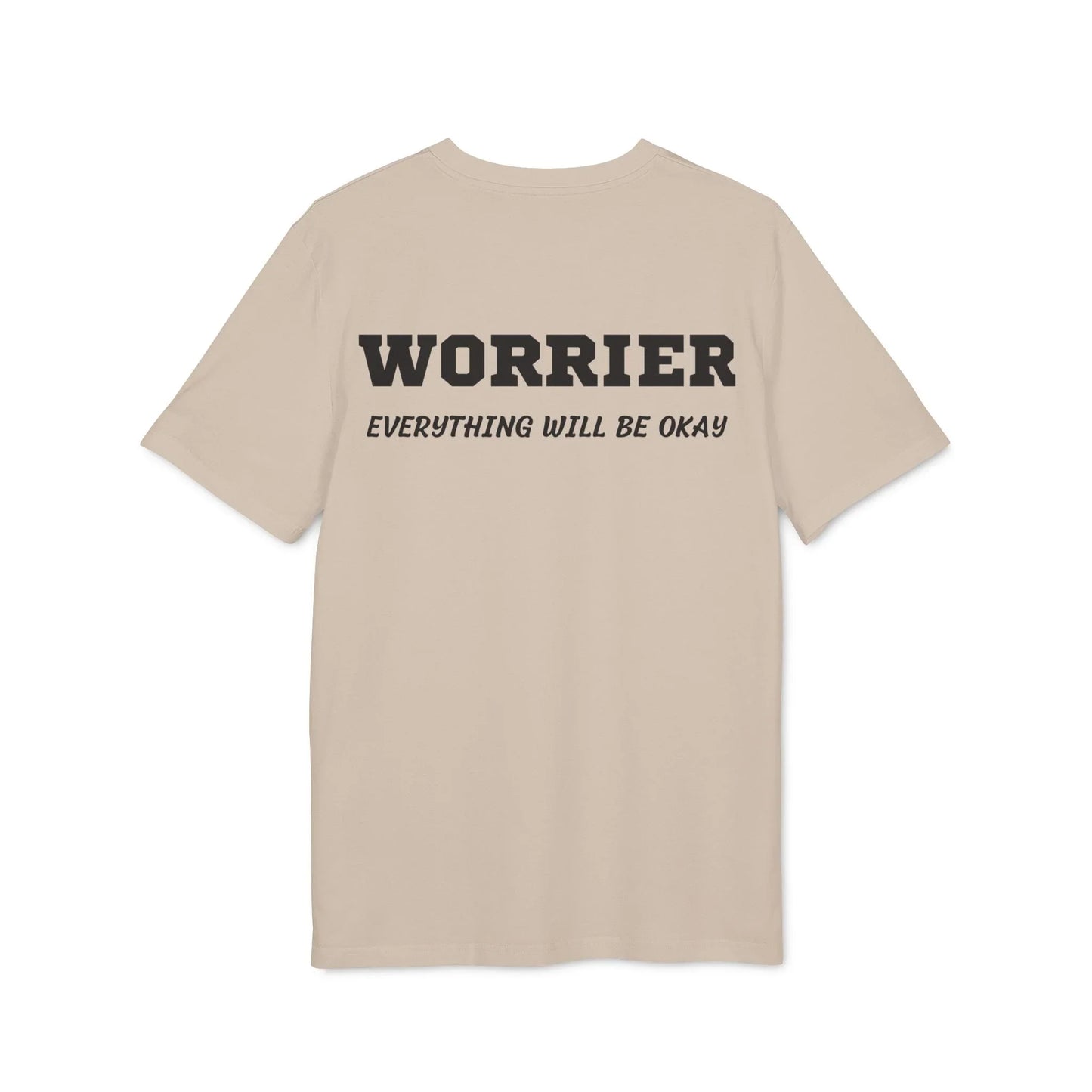 Worrier everything will be okay - See the Way - Premium Bio Unisex T-Shirt - Back Print - STREET STYLE