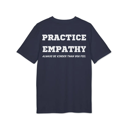 Practice Empathy Always be kinder than you feel - See the Way - Premium Bio Unisex T-Shirt - Back Print - STREET STYLE