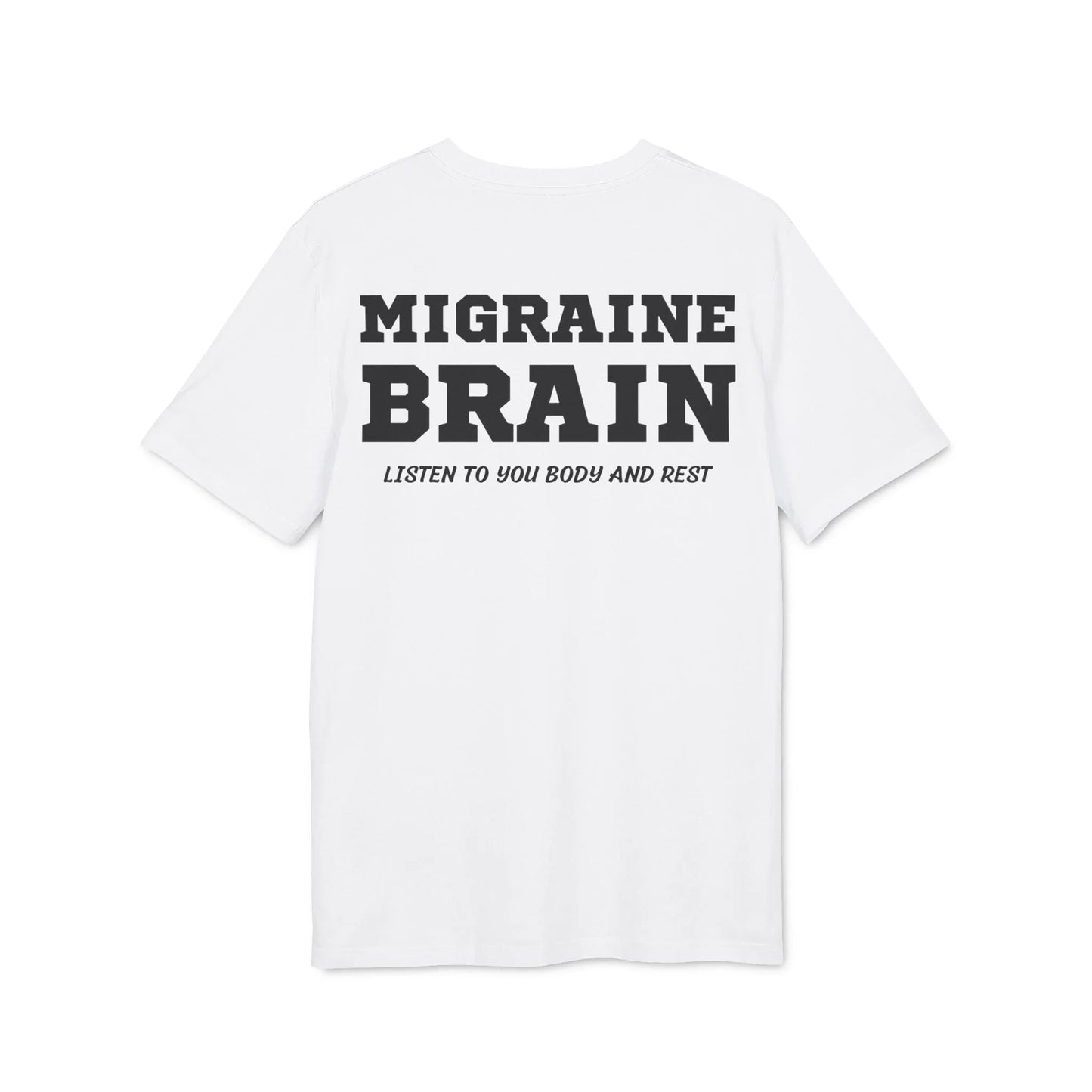 Migraine Brain listen to you body and rest - See the Way - Premium Bio Unisex T-Shirt - Back Print - STREET STYLE