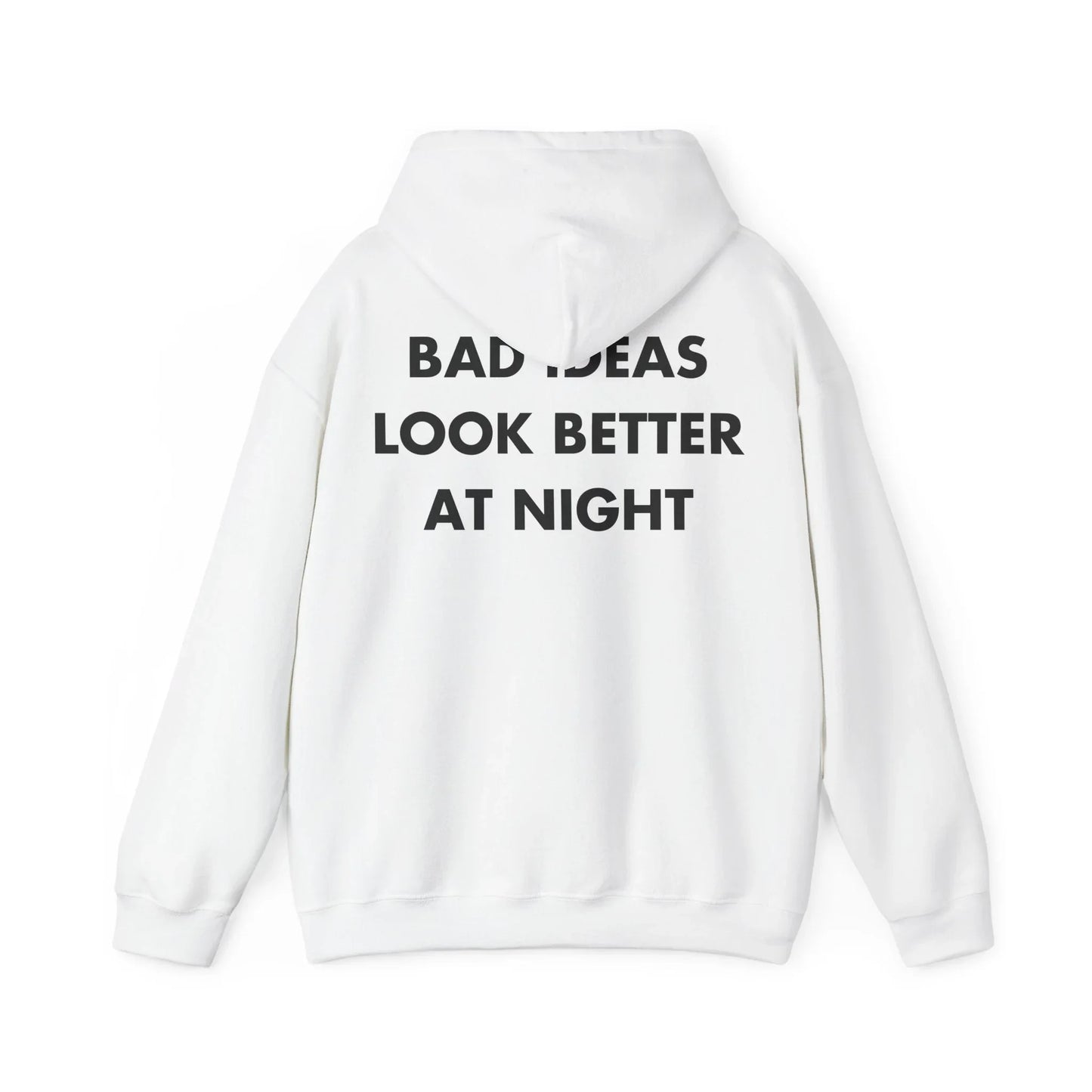 BAD IDEAS LOOK BETTER AT NIGHT - Everything I Love - Unisex Hoodie - STREET STYLE