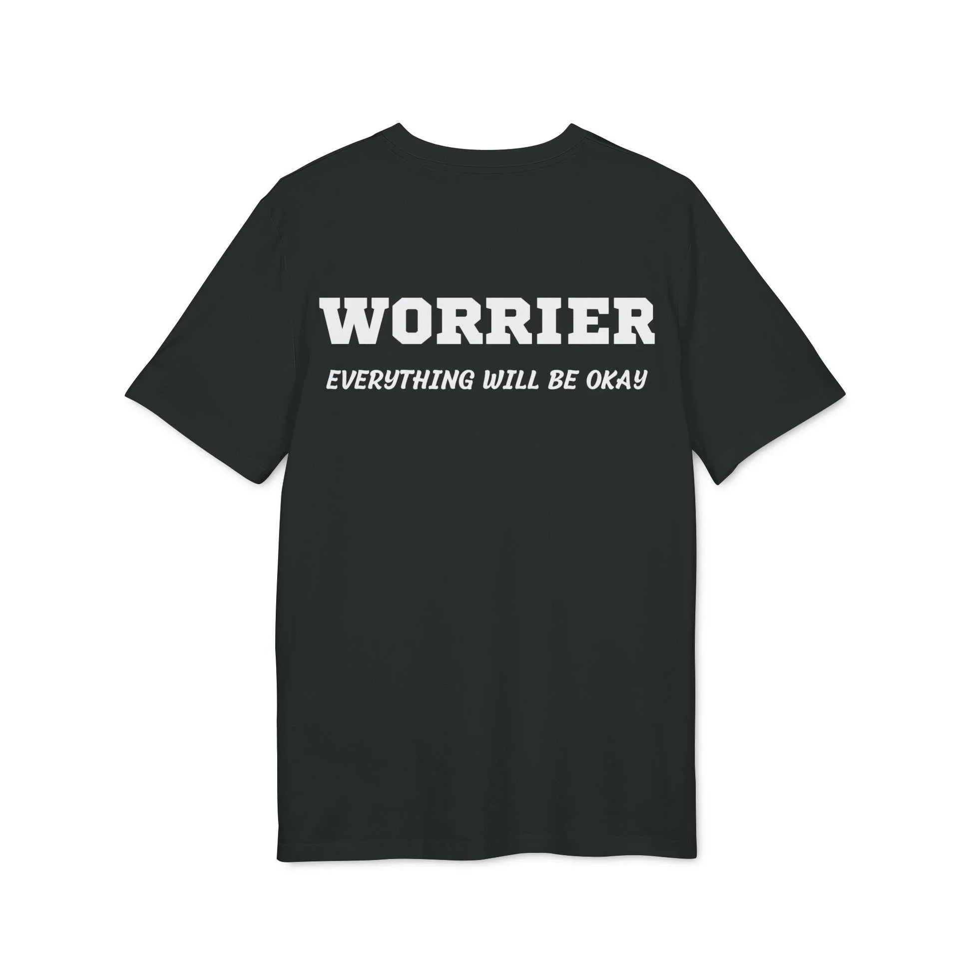Worrier everything will be okay - See the Way - Premium Bio Unisex T-Shirt - Back Print - STREET STYLE