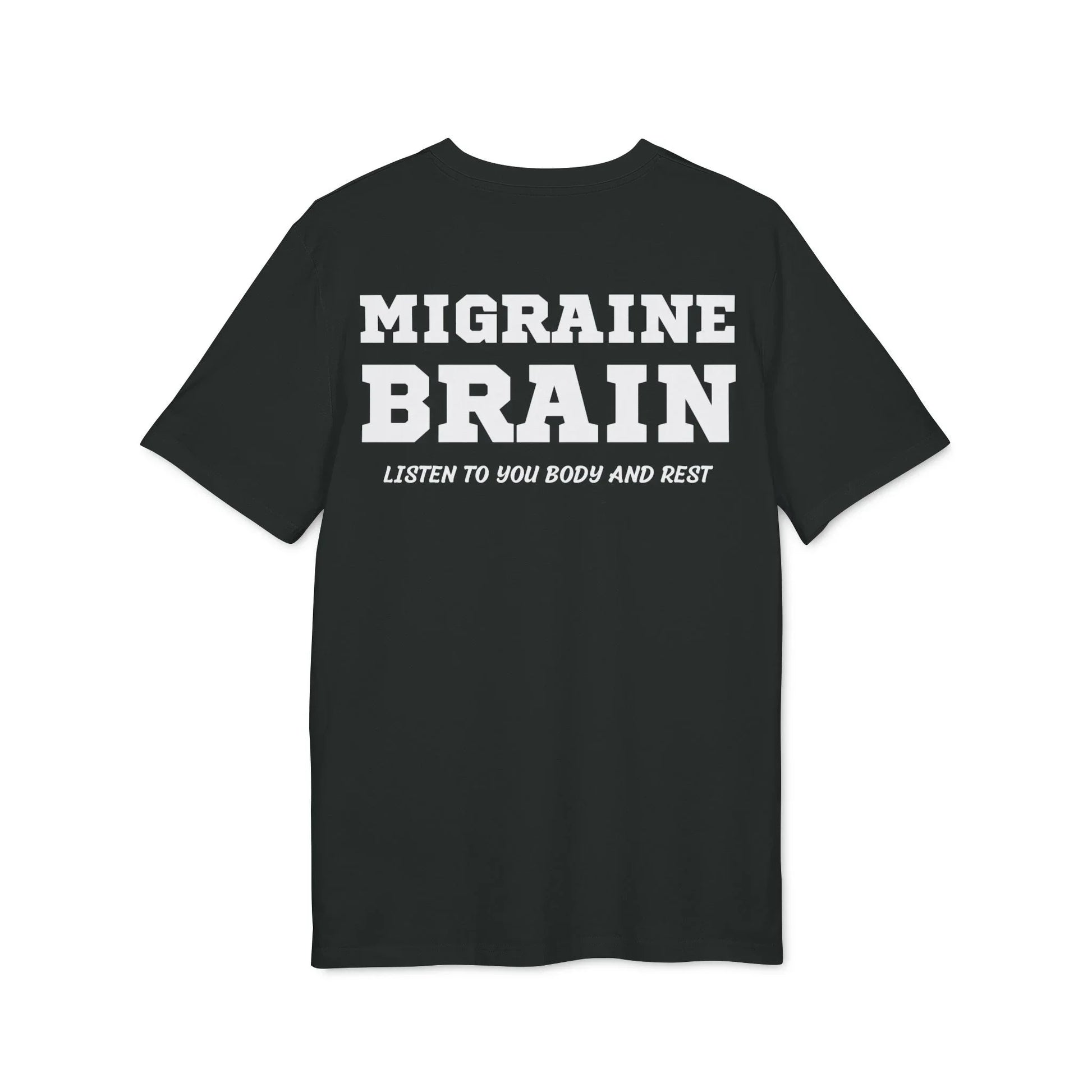 Migraine Brain listen to you body and rest - See the Way - Premium Bio Unisex T-Shirt - Back Print - STREET STYLE