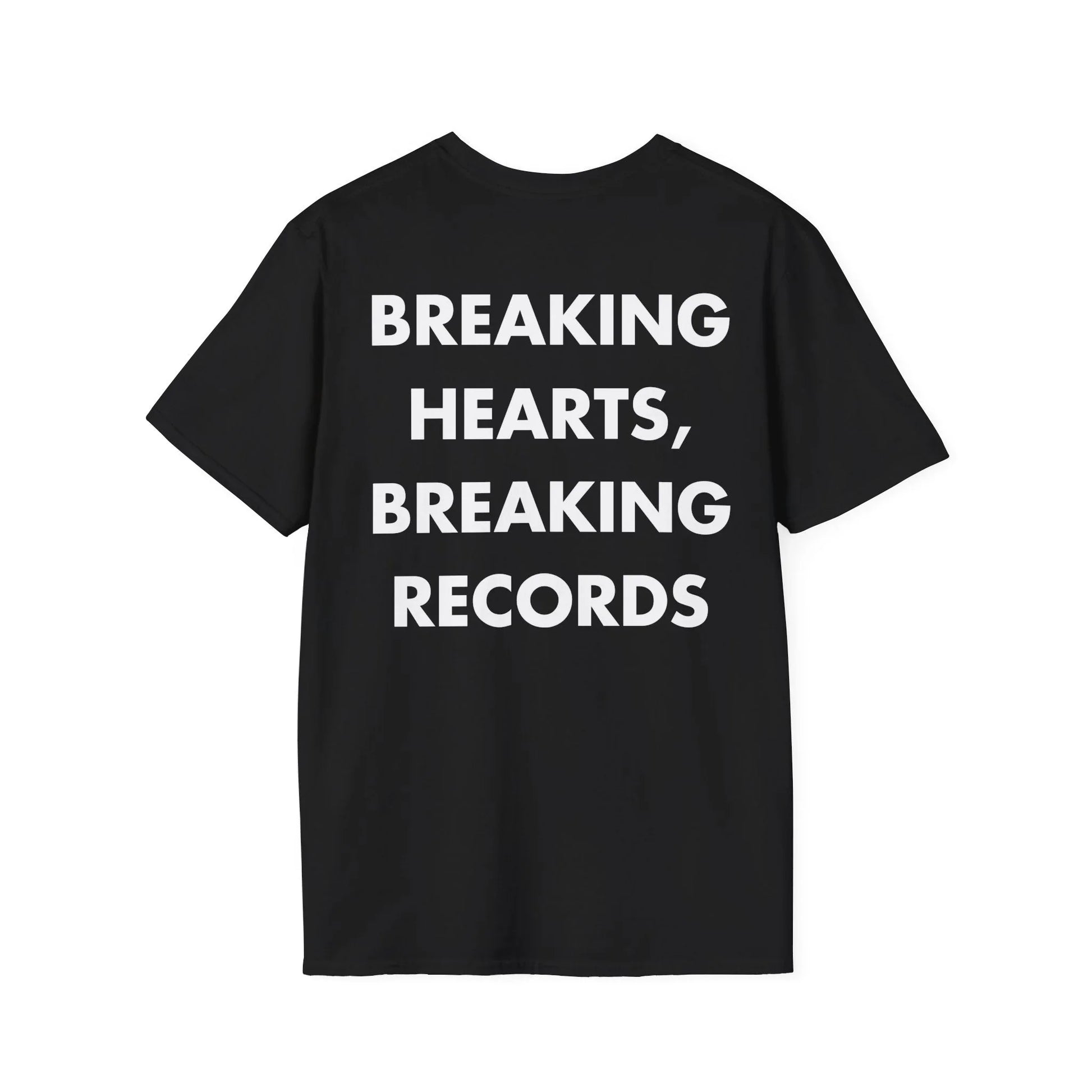 BREAKING HEARTS, BREAKING RECORDS - Everything I Love - Unisex T-Shirt - Back Print - STREET STYLE