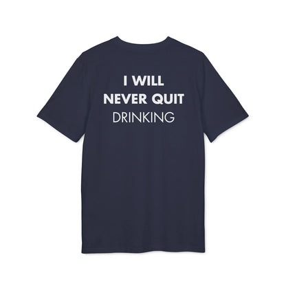 I will never quite drinking - Everything I Love - Premium Bio Unisex T-Shirt - Back Print - STREET STYLE