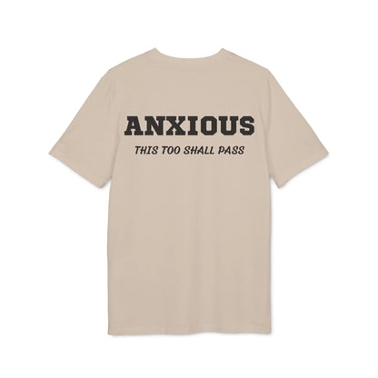 Anxious this too shall pass - See the Way - Premium Bio Unisex T-Shirt - Back Print - STREET STYLE