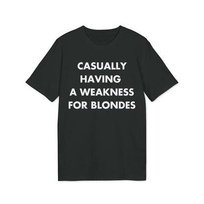 Casually having a weakness for Blondes - Everything I Love - Premium Bio Unisex T-Shirt - Front Print - STREET STYLE