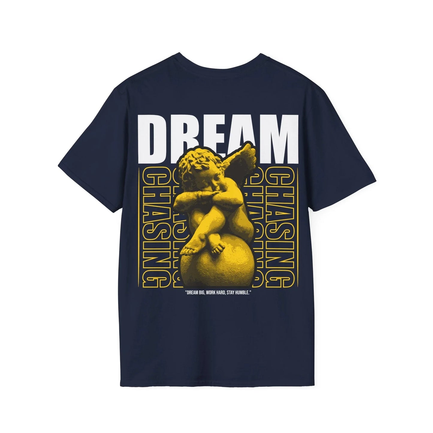 Dream chasing - Streetwear - Gods Way - Unisex T-Shirt - Back Print - STREET STYLE