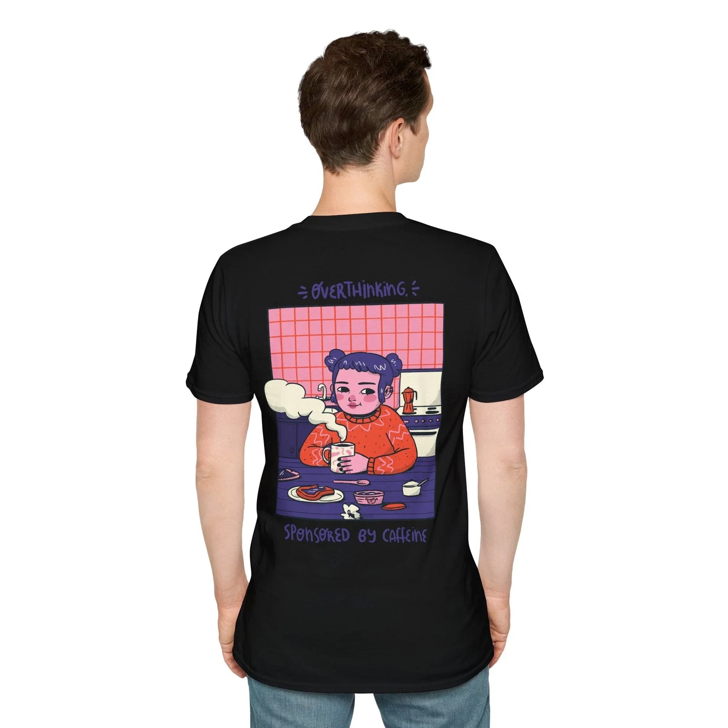 Overthinking sponsored by caffeine - Cozy at Home - Unisex T-Shirt - Back Print - STREET STYLE
