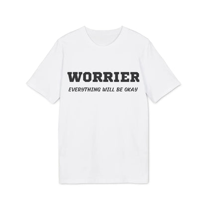 Worrier everything will be okay - See the Way - Premium Bio Unisex T-Shirt - Front Print - STREET STYLE