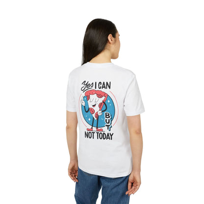 Yes I can but not Today - Antisocial Retro - Premium Bio Unisex T-Shirt - Back Print - STREET STYLE