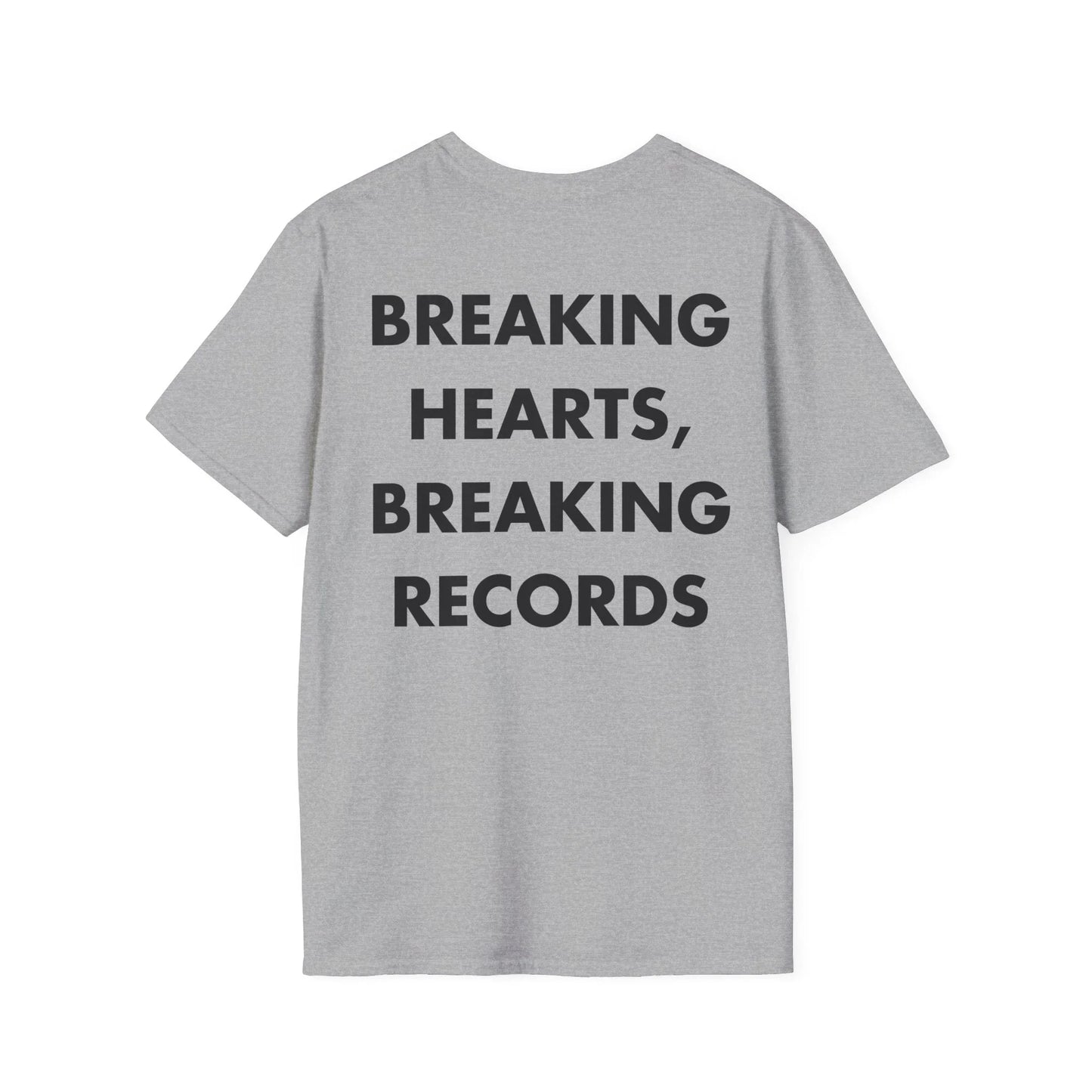 BREAKING HEARTS, BREAKING RECORDS - Everything I Love - Unisex T-Shirt - Back Print - STREET STYLE