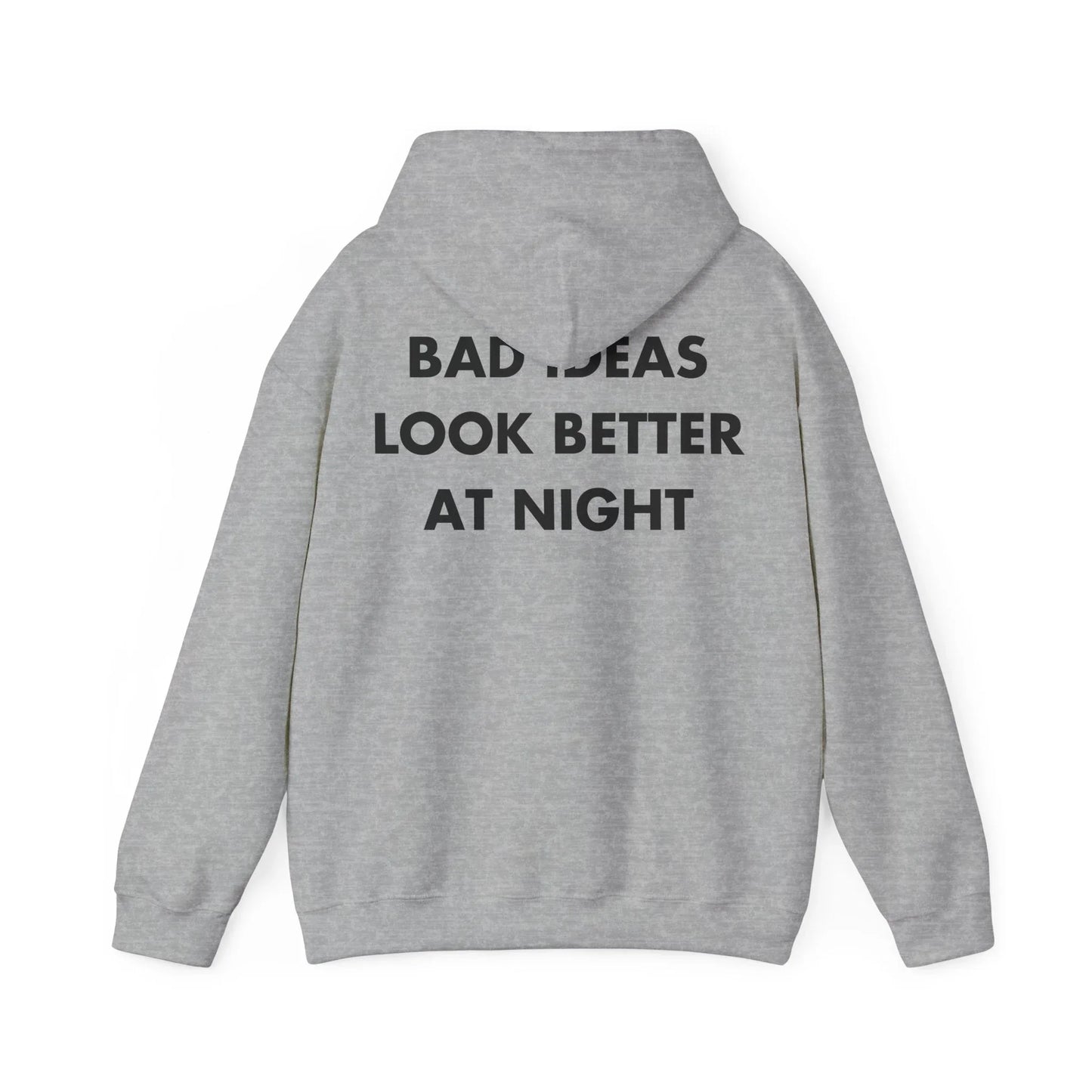 BAD IDEAS LOOK BETTER AT NIGHT - Everything I Love - Unisex Hoodie - STREET STYLE