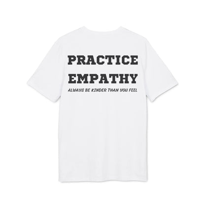 Practice Empathy Always be kinder than you feel - See the Way - Premium Bio Unisex T-Shirt - Back Print - STREET STYLE