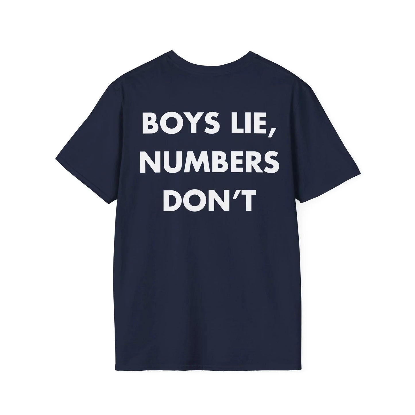 BOYS LIE, NUMBERS DON’T - Everything I Love - Unisex T-Shirt - Back Print - STREET STYLE