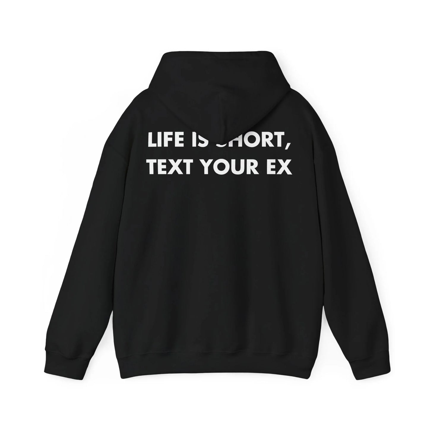 LIFE IS SHORT, TEXT YOUR EX - Everything I Love - Unisex Hoodie - STREET STYLE