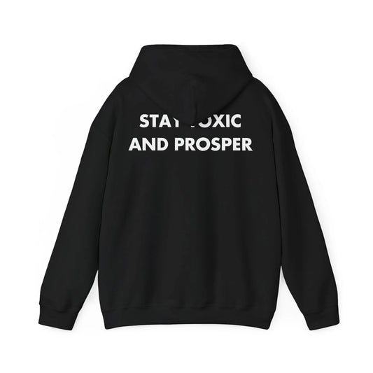 STAY TOXIC AND PROSPER - Everything I Love - Unisex Hoodie - STREET STYLE