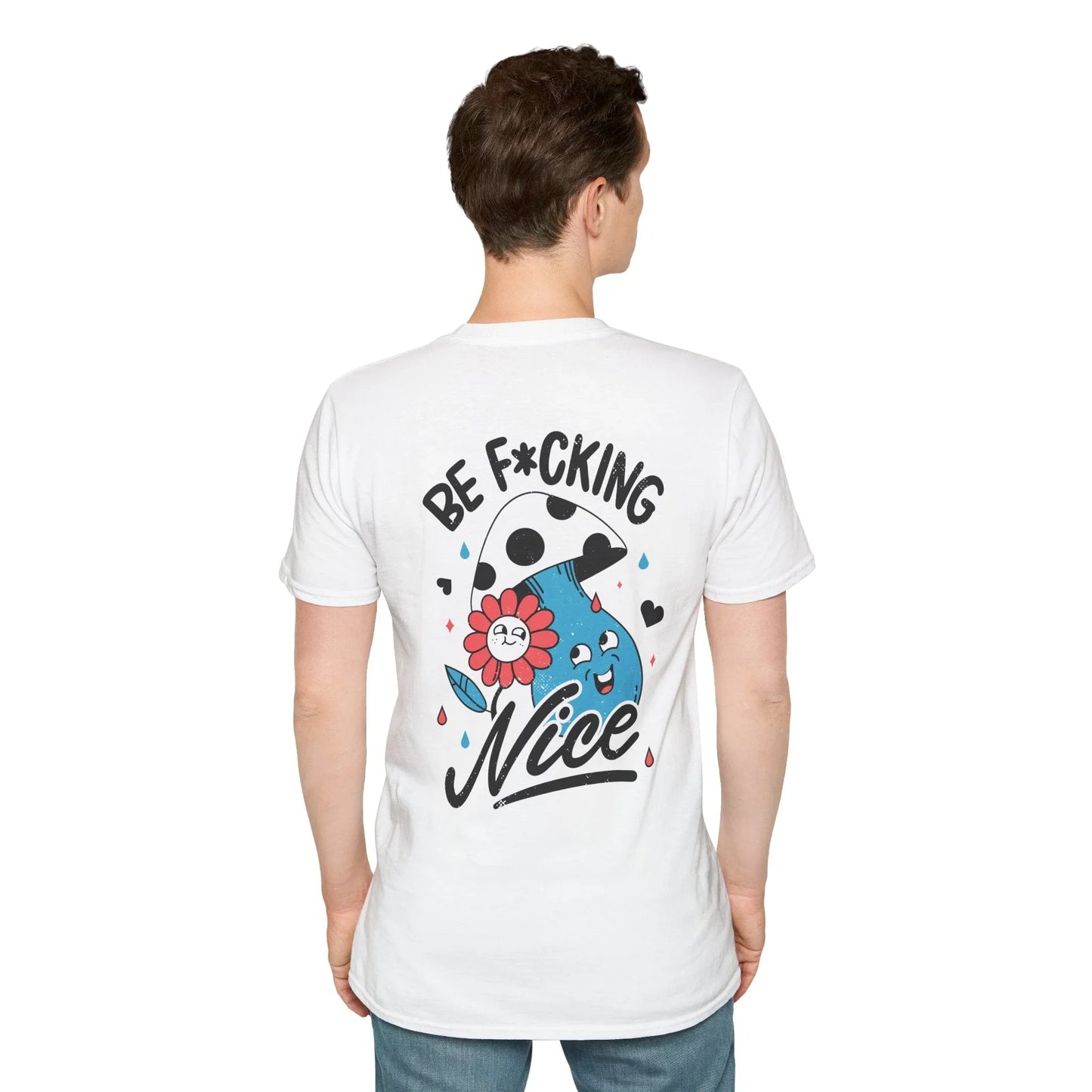 Be F*cking Nice - Antisocial Retro - Unisex T-Shirt - Back Print - STREET STYLE