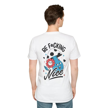 Be F*cking Nice - Antisocial Retro - Unisex T-Shirt - Back Print - STREET STYLE