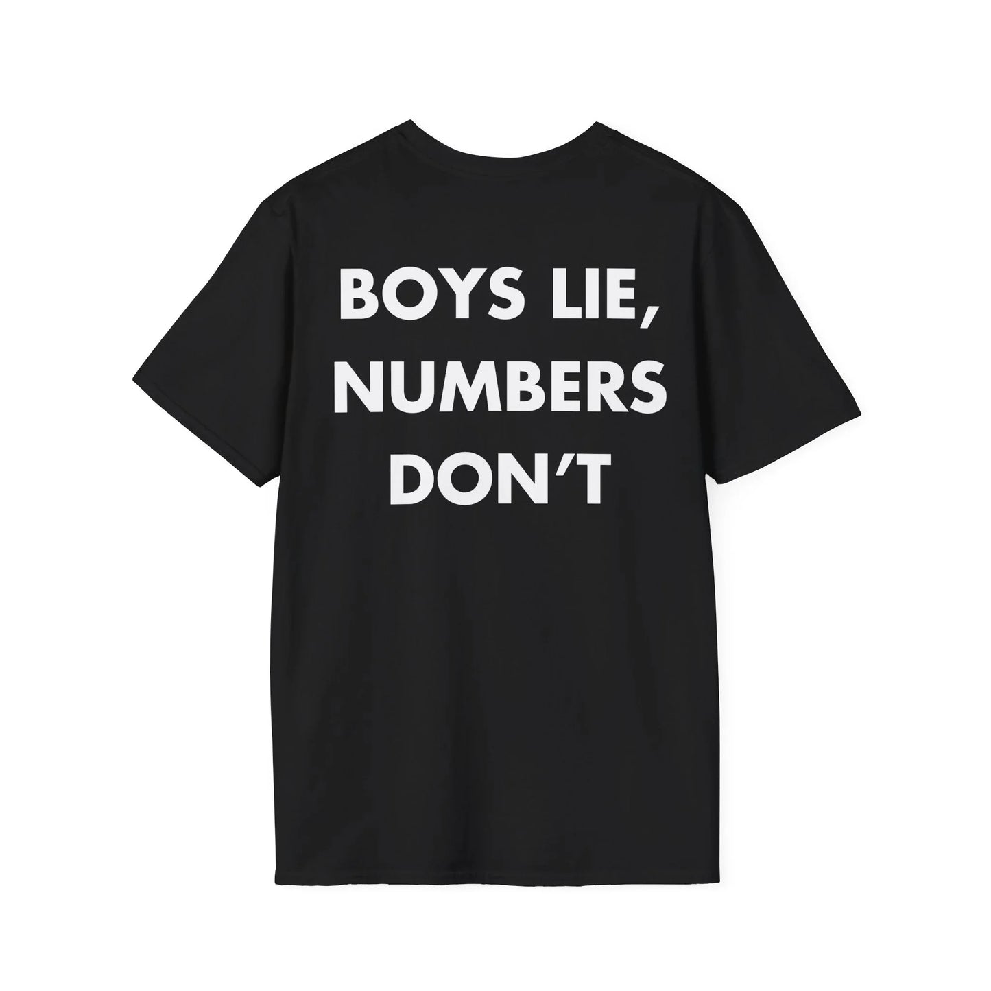 BOYS LIE, NUMBERS DON’T - Everything I Love - Unisex T-Shirt - Back Print - STREET STYLE
