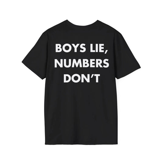 BOYS LIE, NUMBERS DON’T - Everything I Love - Unisex T-Shirt - Back Print - STREET STYLE
