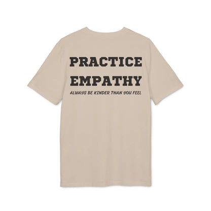 Practice Empathy Always be kinder than you feel - See the Way - Premium Bio Unisex T-Shirt - Back Print - STREET STYLE