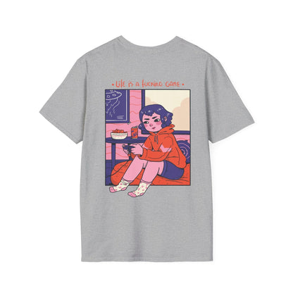 Life is a fucking Game - Cozy at Home - Unisex T-Shirt - Back Print - STREET STYLE