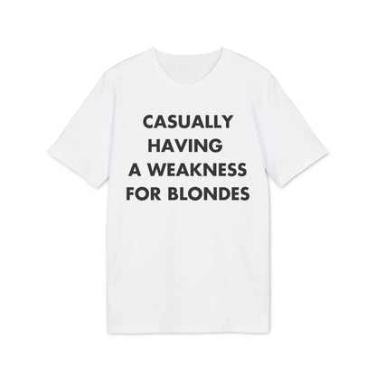 Casually having a weakness for Blondes - Everything I Love - Premium Bio Unisex T-Shirt - Front Print - STREET STYLE