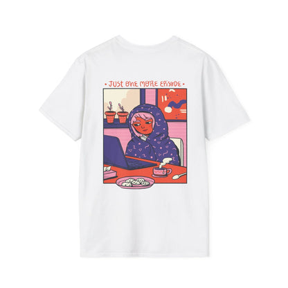 Just one more Episode - Cozy at Home - Unisex T-Shirt - Back Print - STREET STYLE