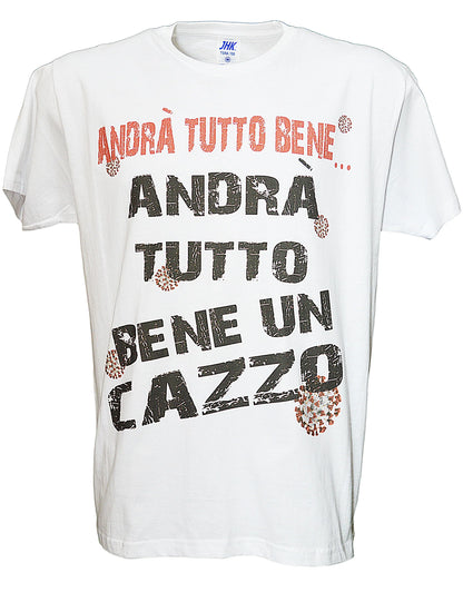 Andrà Tutto Bene un Cazzo 3316 Solo Parole T-shirt Urban Men Uomo 100% Cotone Pettinato JK - STREET STYLE