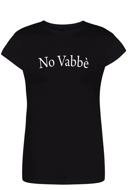 T-shirt donna nera streetwear in cotone pettinato con scritta bianca No Vabbè, stile urban