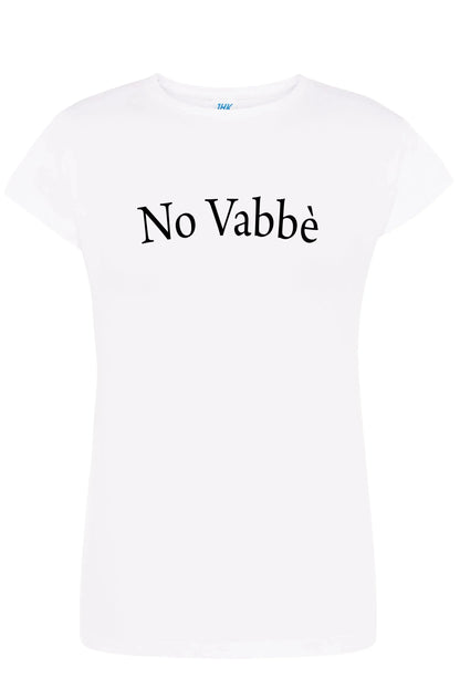 T-shirt donna bianca streetwear in cotone con scritta nera 'No Vabbè', stile urban casual.