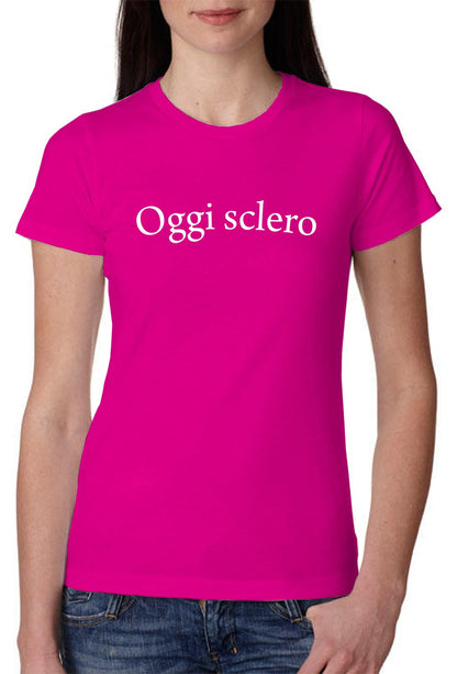 T-shirt donna streetwear fucsia in cotone pettinato con scritta bianca Oggi sclero.