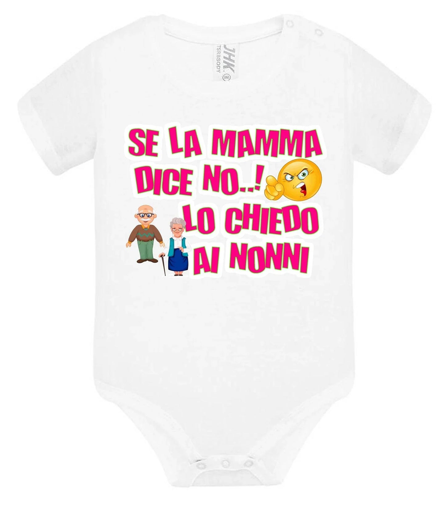 Se la Mamma dice No lo Chiedo ai Nonni Body da bambino/a a maniche corte 100% cotone JHK - STREET STYLE