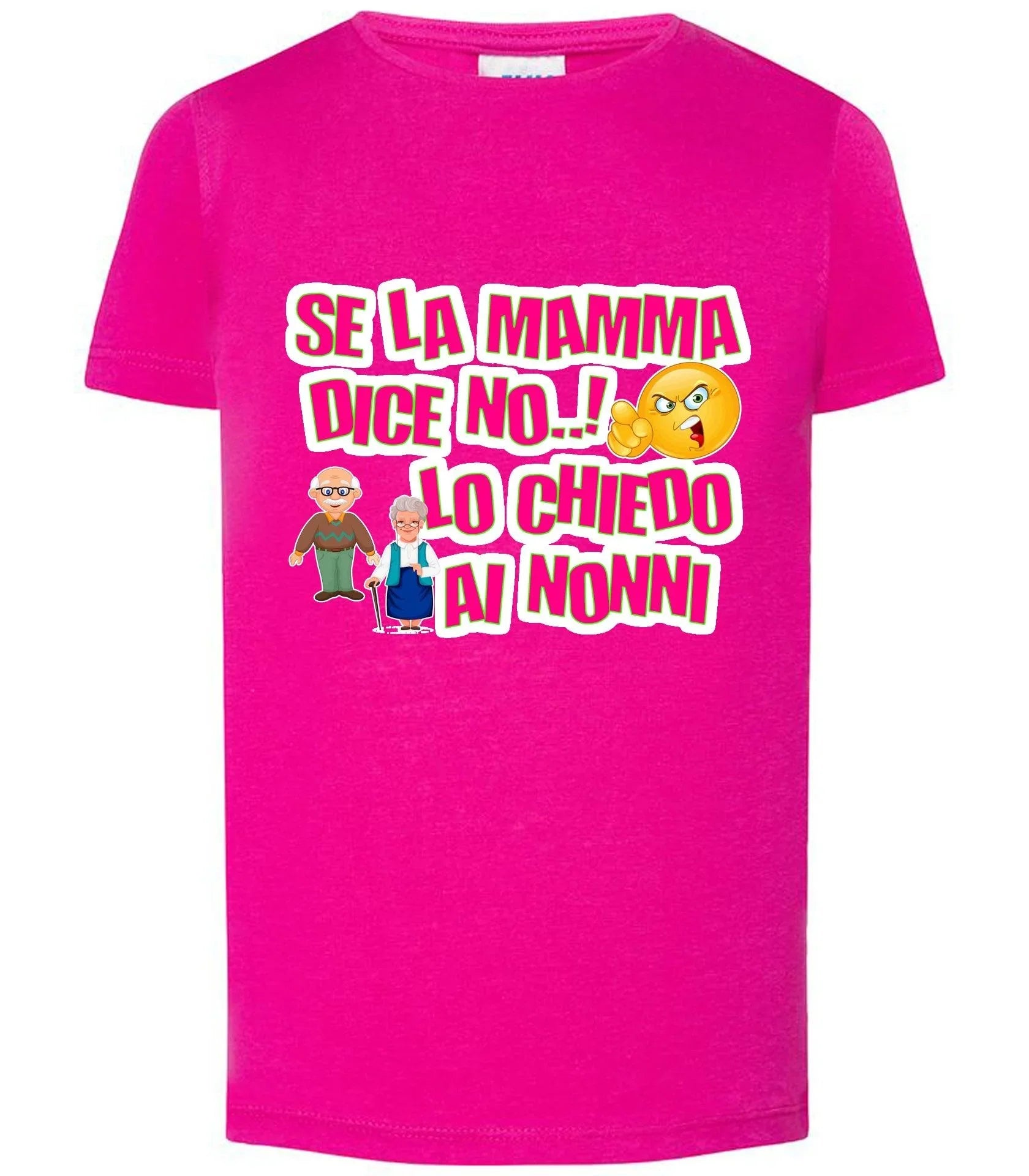 Se la Mamma dice NO lo Chiedo ai Nonni T-shirt solo da femmina Mod. Slim - STREET STYLE
