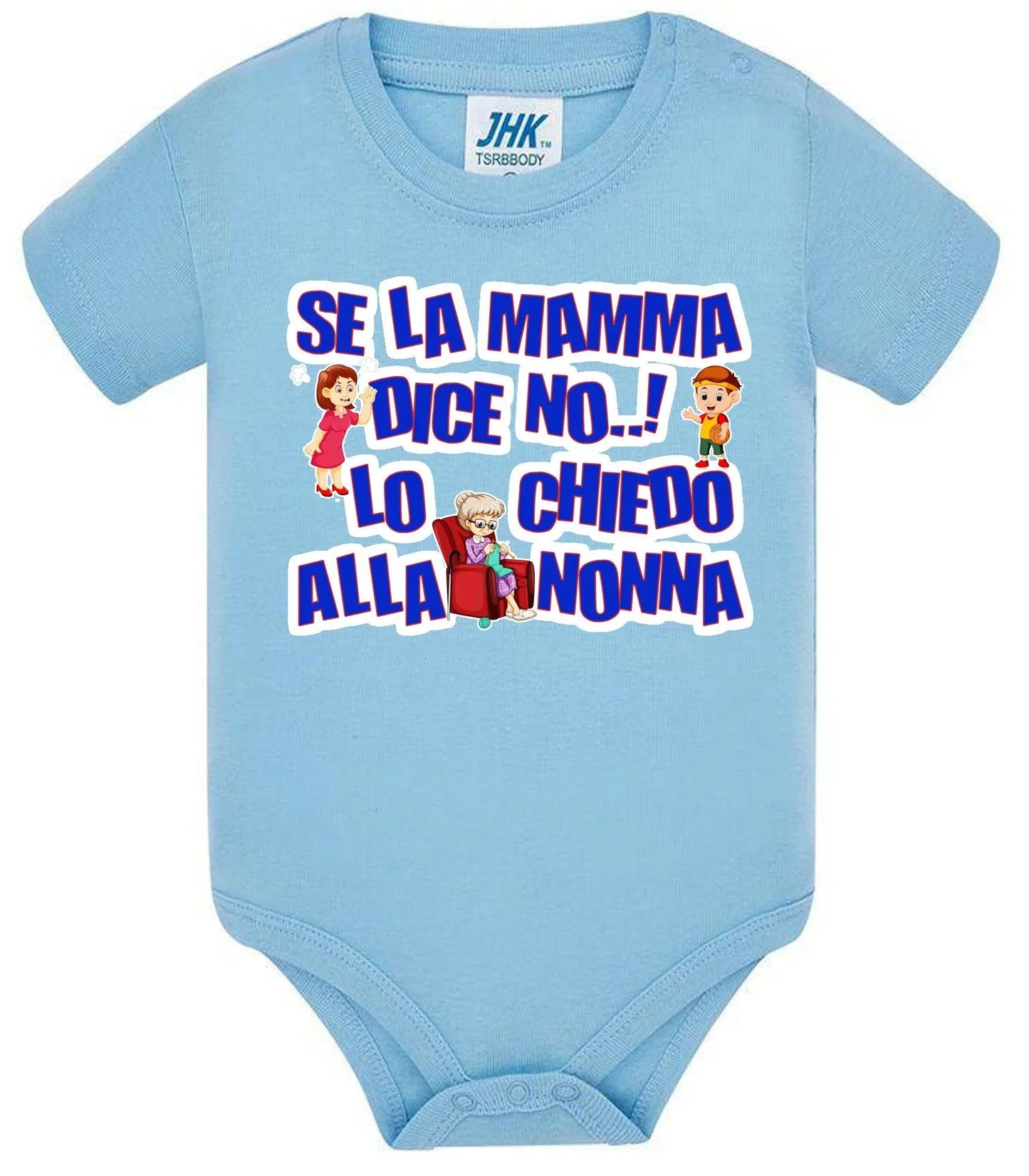 Se la Mamma dice No lo Chiedo alla Nonna Body da bambino/a a maniche corte 100% cotone JHK - STREET STYLE