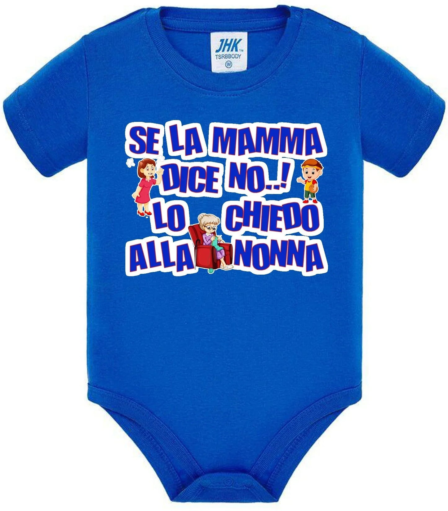 Se la Mamma dice No lo Chiedo alla Nonna Body da bambino/a a maniche corte 100% cotone JHK - STREET STYLE